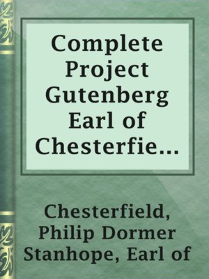 cover image of Complete Project Gutenberg Earl of Chesterfield Works